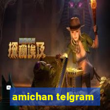 amichan telgram