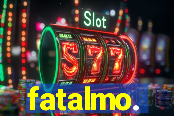 fatalmo.