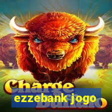 ezzebank jogo