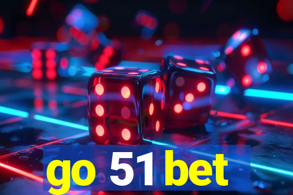 go 51 bet