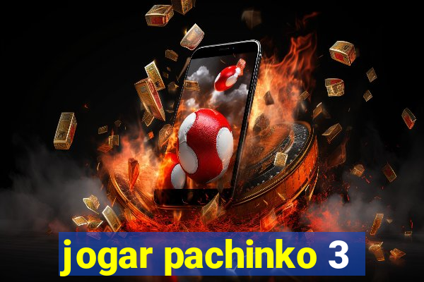 jogar pachinko 3