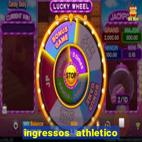 ingressos athletico x flamengo