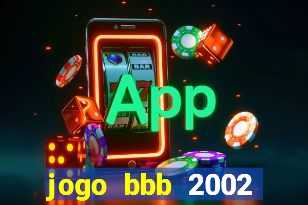 jogo bbb 2002 download android