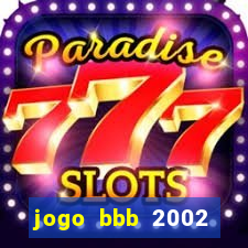 jogo bbb 2002 download android