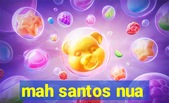 mah santos nua