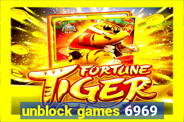 unblock games 6969