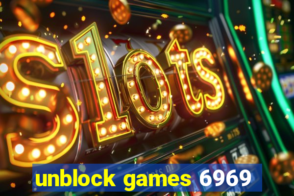 unblock games 6969