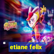 etiane felix