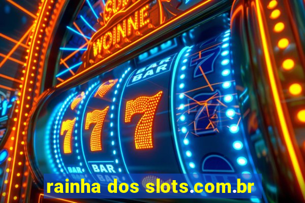 rainha dos slots.com.br