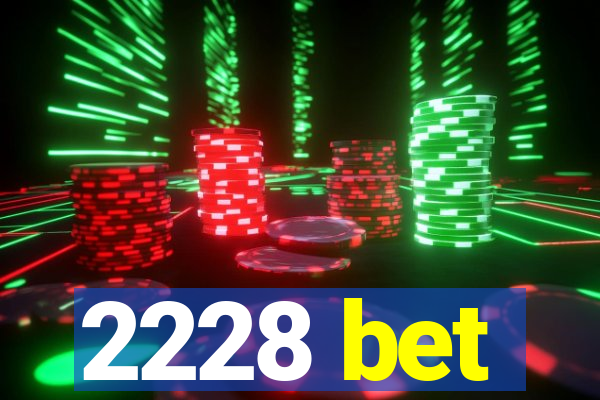 2228 bet