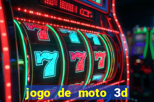 jogo de moto 3d de grau