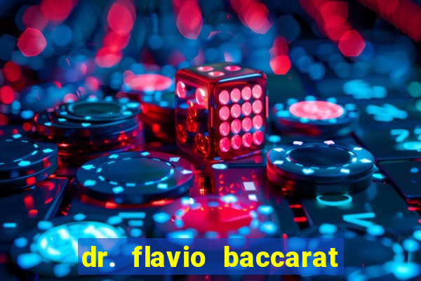 dr. flavio baccarat franco montoro