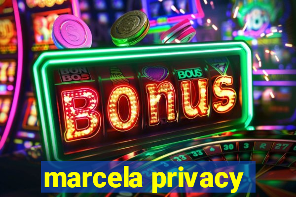 marcela privacy