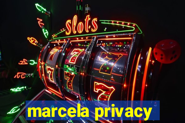 marcela privacy