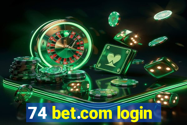 74 bet.com login