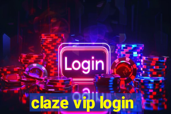 claze vip login