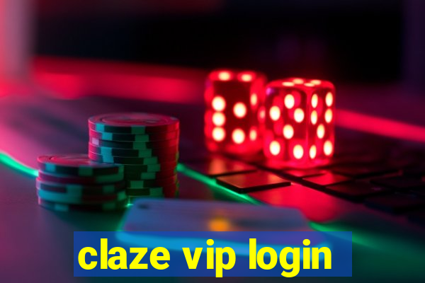 claze vip login