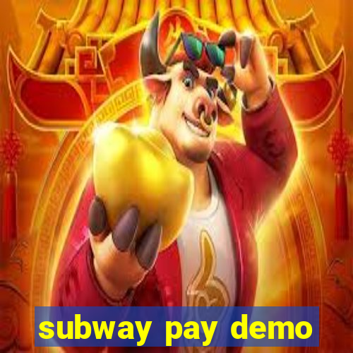 subway pay demo