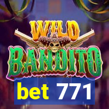 bet 771