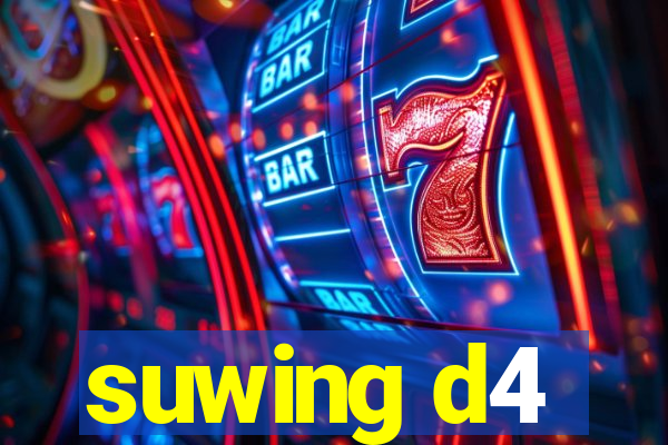 suwing d4