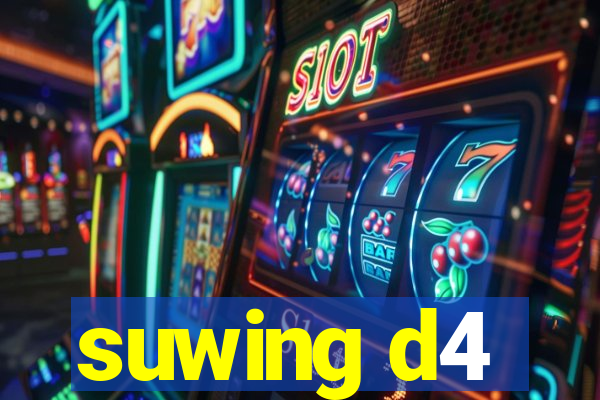 suwing d4