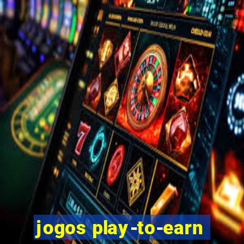 jogos play-to-earn