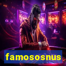 famososnus