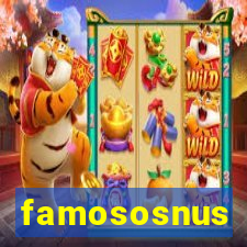 famososnus