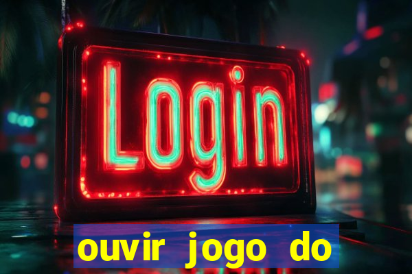 ouvir jogo do vasco ao vivo