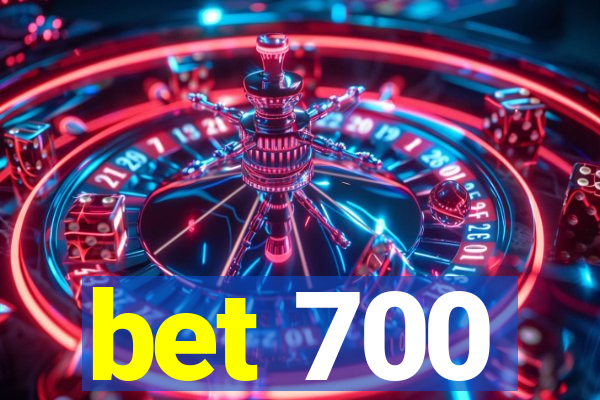 bet 700