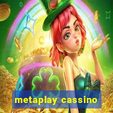 metaplay cassino