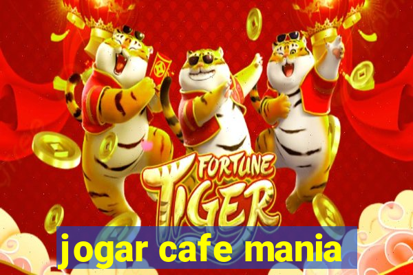 jogar cafe mania