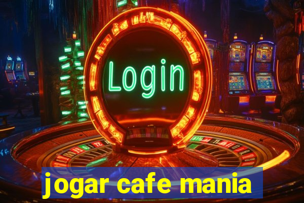 jogar cafe mania