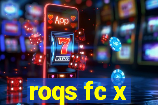 roqs fc x