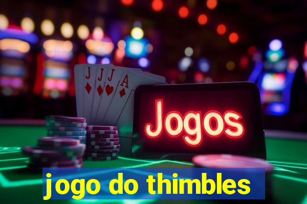 jogo do thimbles