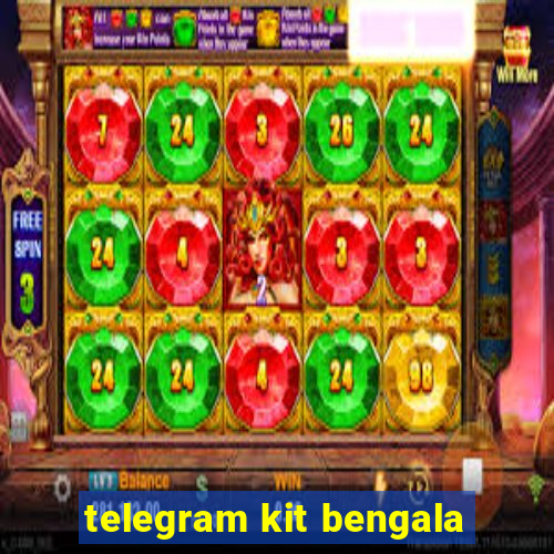 telegram kit bengala