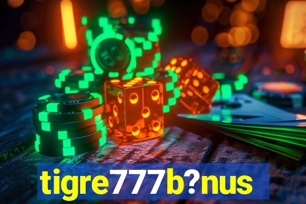 tigre777b?nus