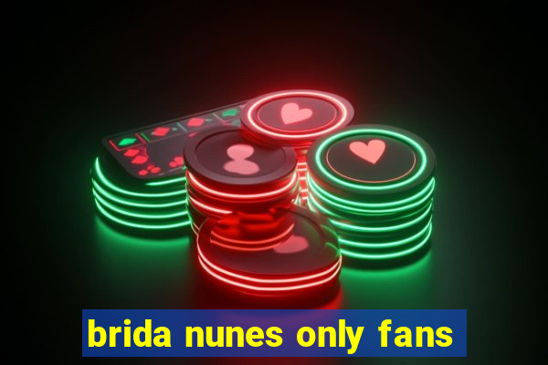 brida nunes only fans