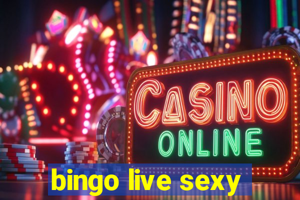 bingo live sexy