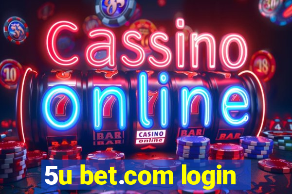 5u bet.com login