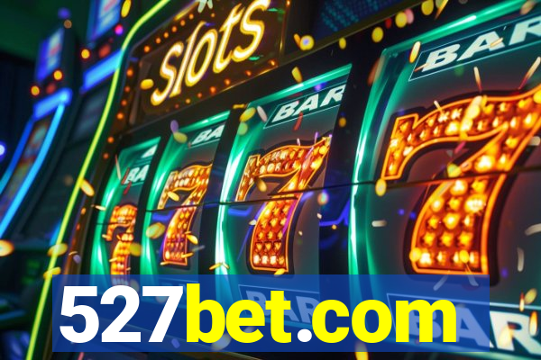 527bet.com