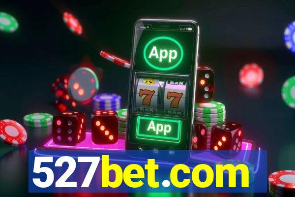 527bet.com