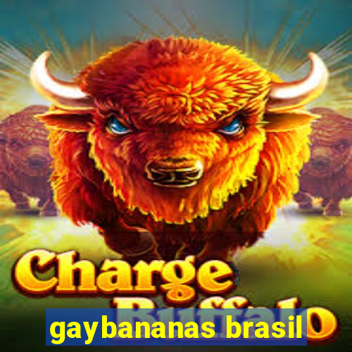 gaybananas brasil