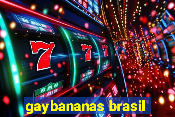 gaybananas brasil