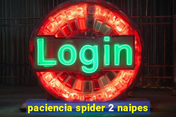 paciencia spider 2 naipes