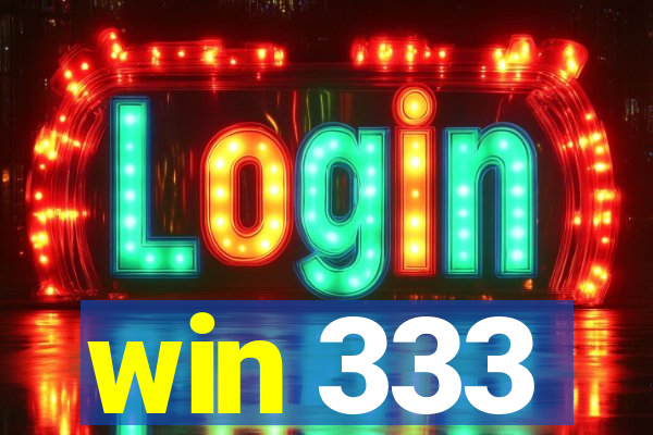 win 333