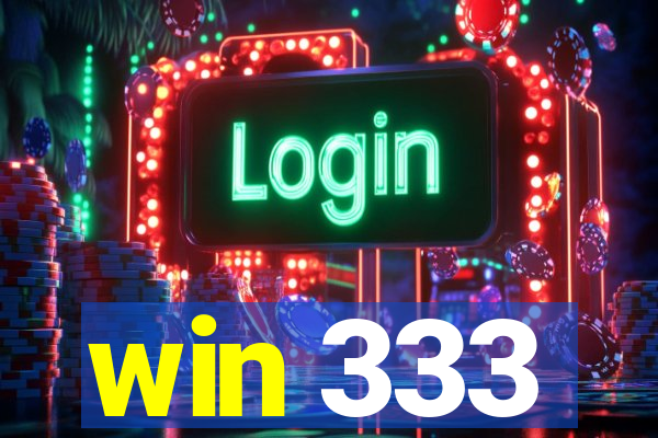 win 333