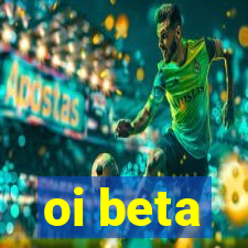 oi beta