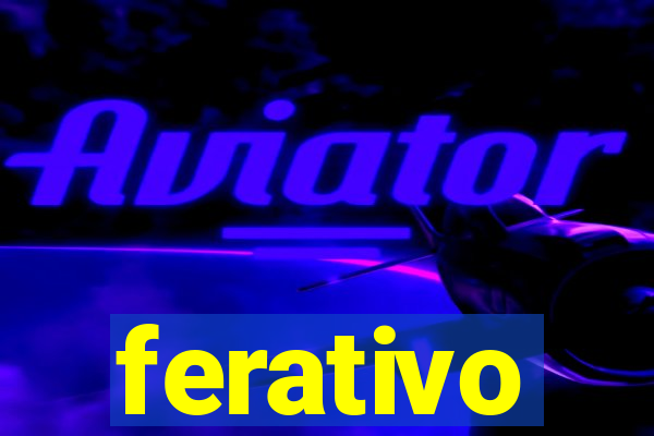 ferativo