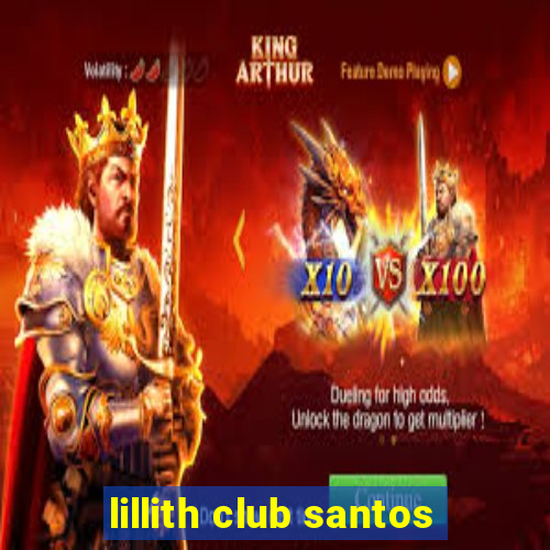 lillith club santos